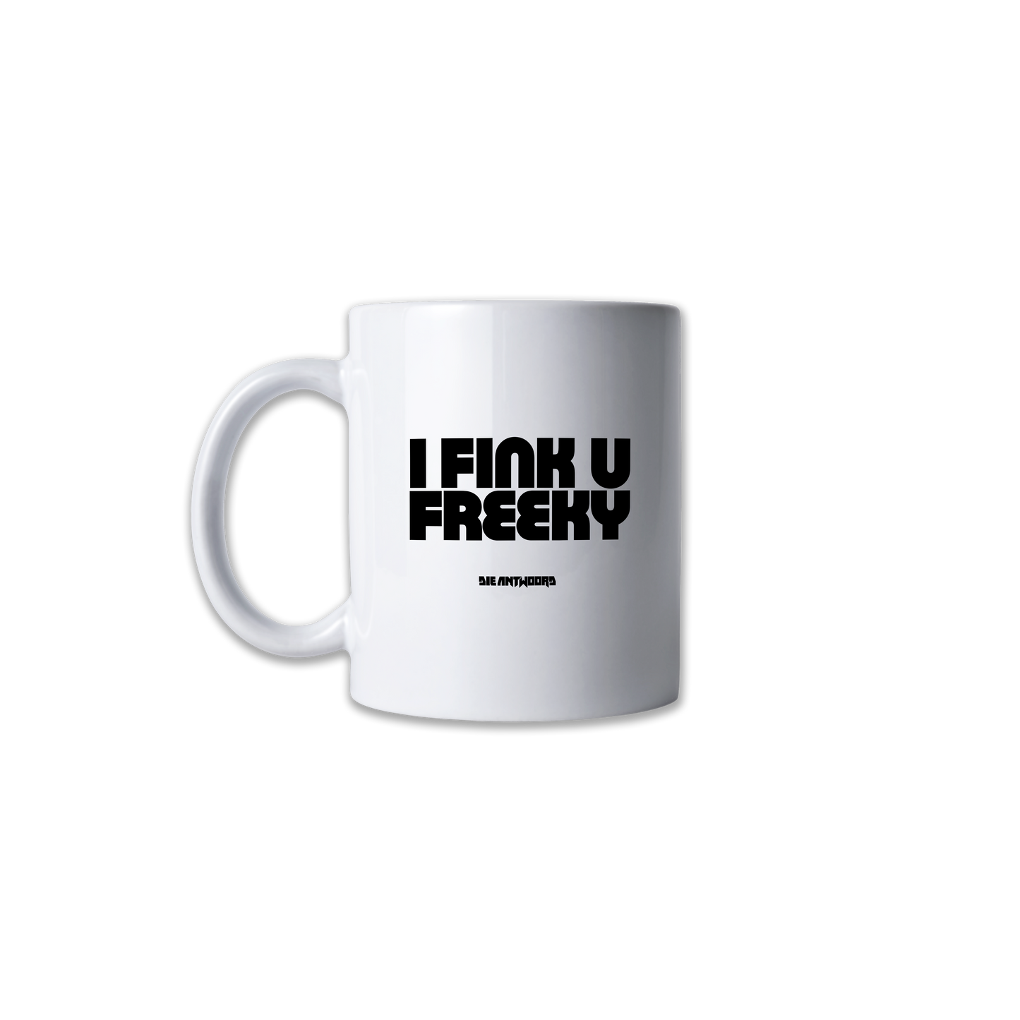 I FINK U FREEKY MUG.png